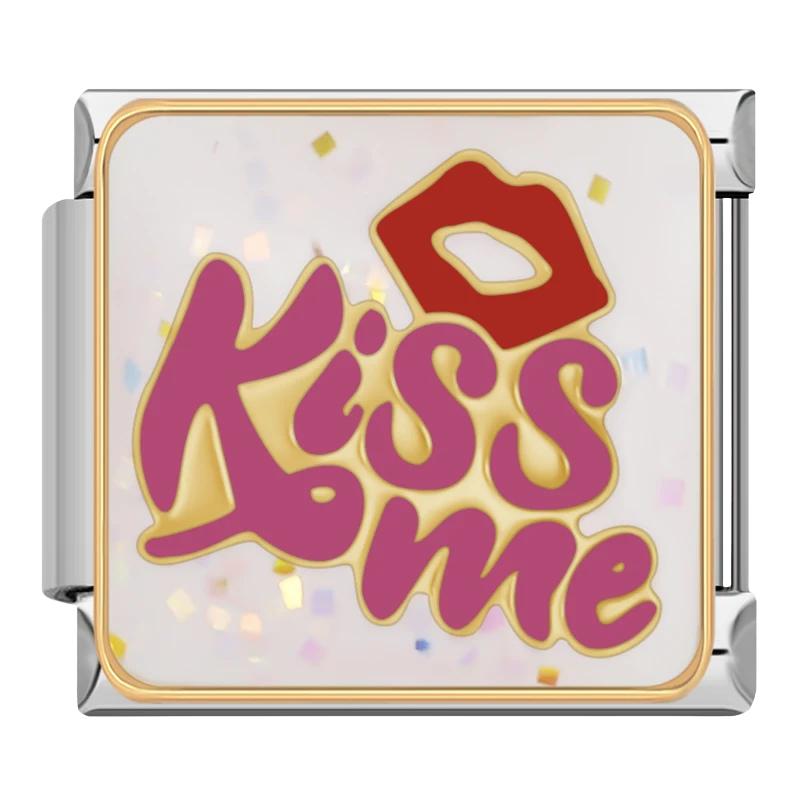 "Kiss me"