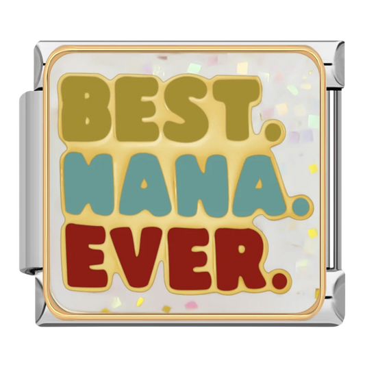 "Best. Nana. Ever."