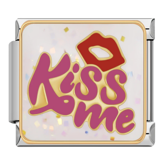 "Kiss me"