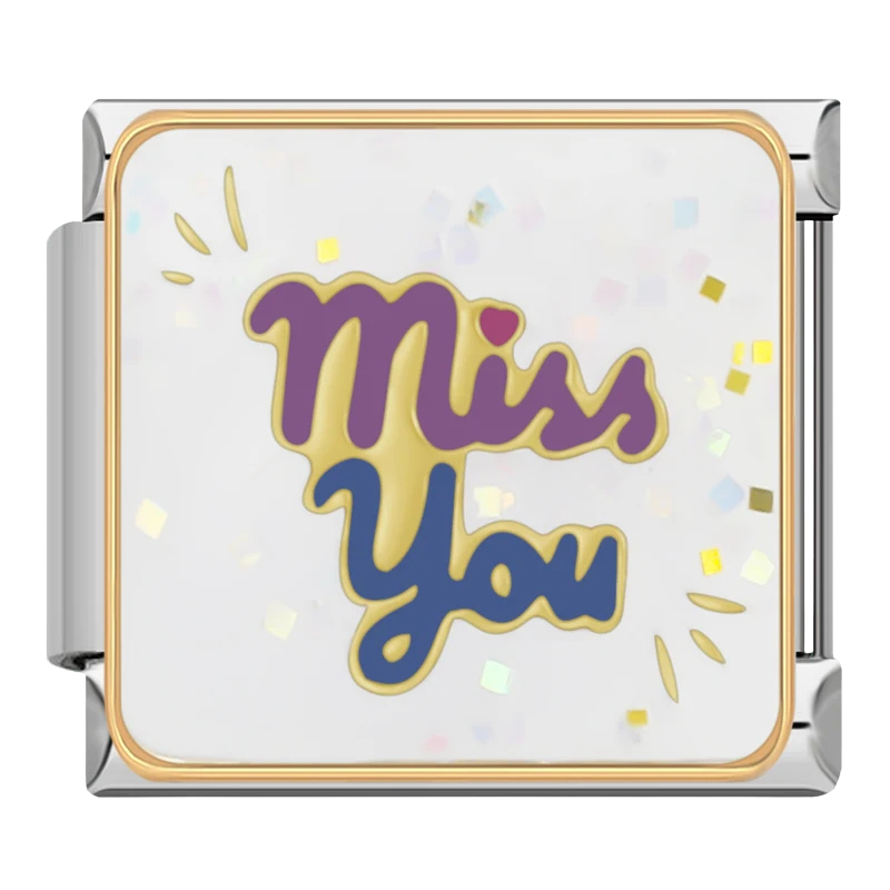 "Miss you"